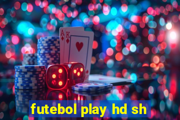 futebol play hd sh